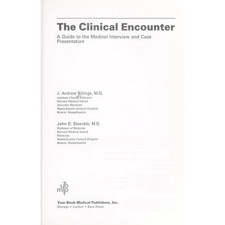 The Clinical Encounter: A Guide to the Medical Interview and Case Presentation [Paperback - Used]