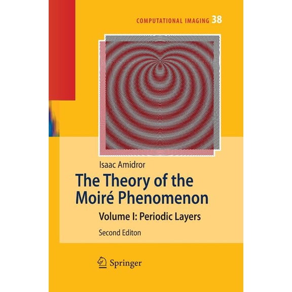 Computational Imaging and Vision The Theory of the Moiré Phenomenon: Volume I: Periodic Layers, Book 38, (Paperback)