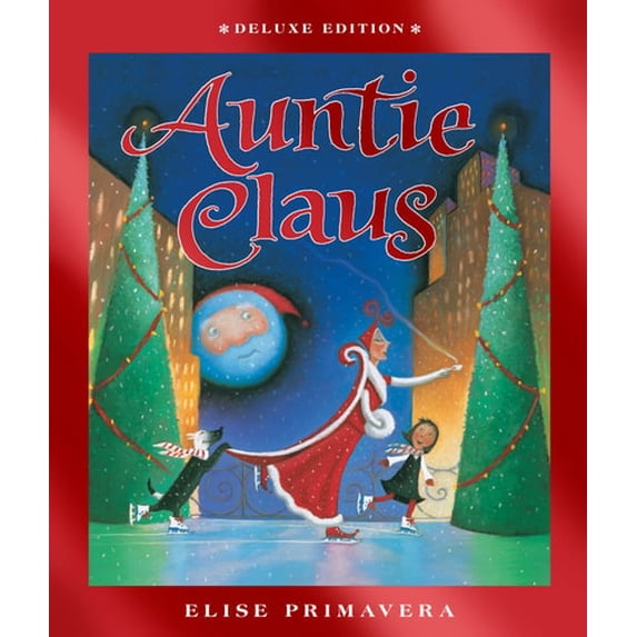 Pre-Owned Auntie Claus Deluxe Edition: A Christmas Holiday Book for Kids (Hardcover) 0544538722 9780544538726