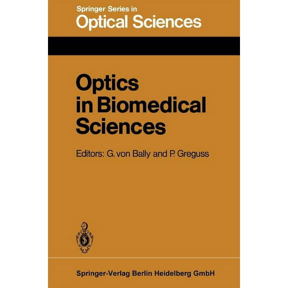 Springer Optical Sciences Optics in Biomedical Sciences: Proceedings of the International Conference, Graz, Austria, September 7-11, 1981, Book 31, (Paperback)