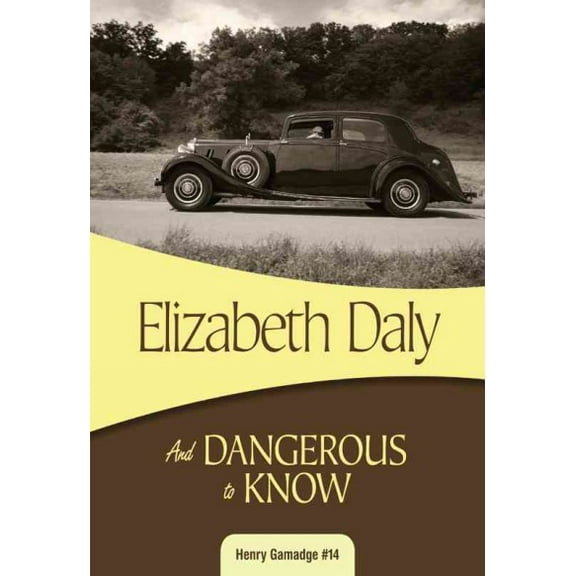 Henry Gamadge: And Dangerous to Know (Paperback)