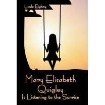 Mary Elisabeth Quigley Is Listening to the Sunrise