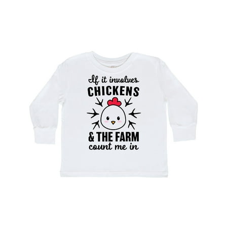 

Inktastic If It Involves Chickens & The Farm Count me in Gift Toddler Boy or Toddler Girl Long Sleeve T-Shirt