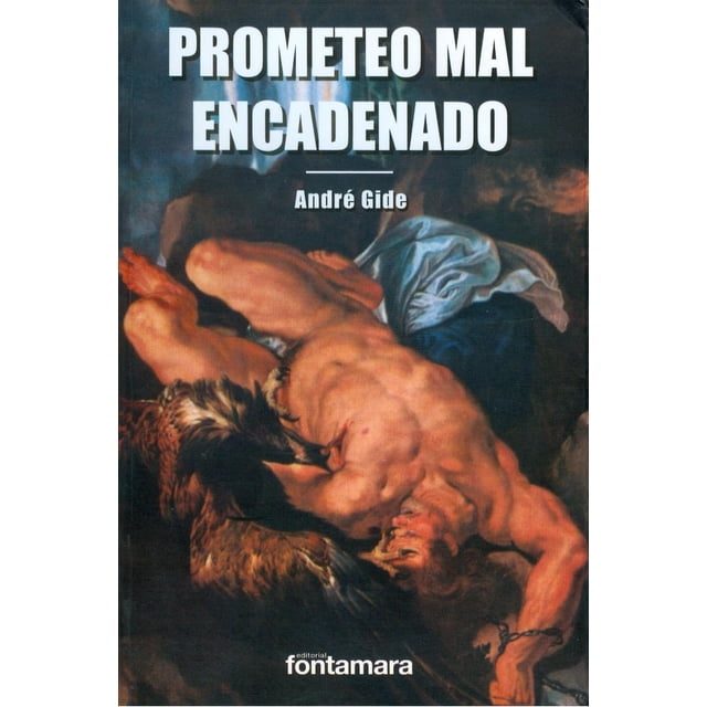 Prometeo mal encadenado, de André Gide (André Paul Guillaume Gide)