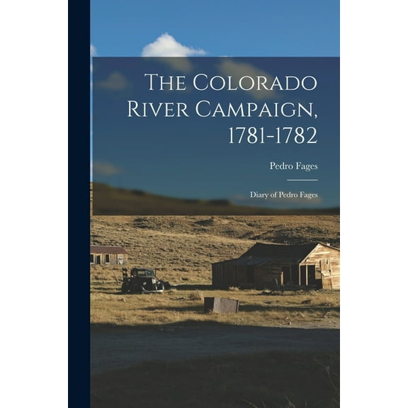 The Colorado River Campaign, 1781-1782 (Paperback)