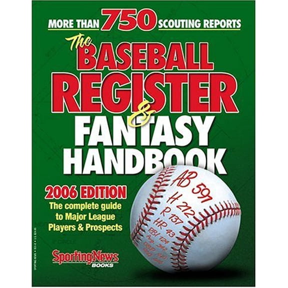 Pre-Owned The Baseball Register & Fantasy Handbook 2006: The Complete Guide to Major League Players & Prospects (Paperback) 0892048018 9780892048014