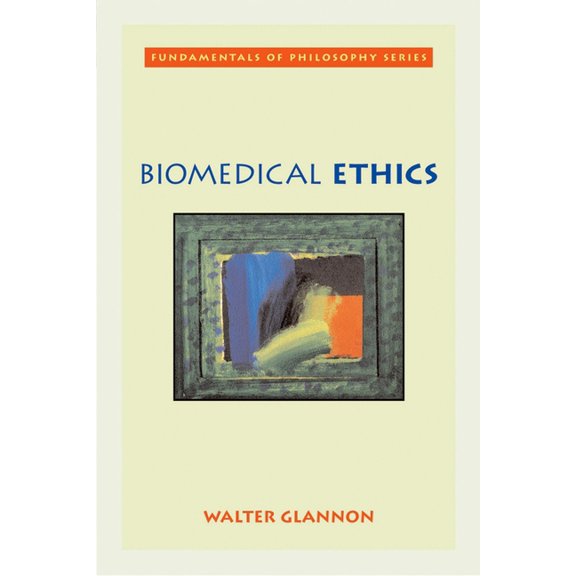Fundamentals of Philosophy Biomedical Ethics, (Paperback)