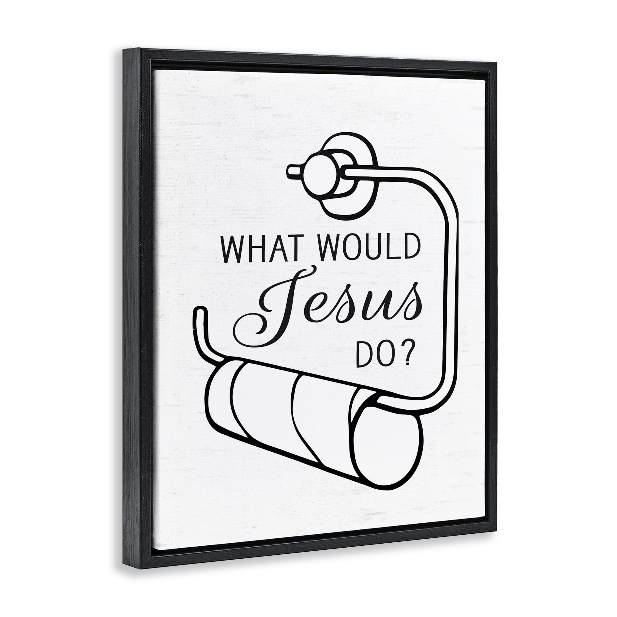 What Would Jesus Do Toilet Paper Black Framed Floater Canvas Wall Art, design by Lettered and Lined