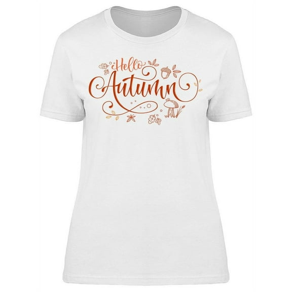 Hello Autumn Quote T-Shirt Women -Image by Shutterstock, Female XX-Large