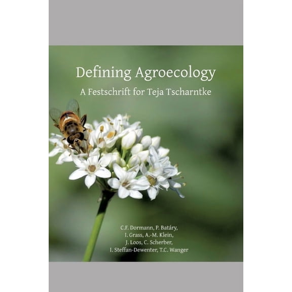 Defining Agroecology: A Festschrift for Teja Tscharntke (Paperback)