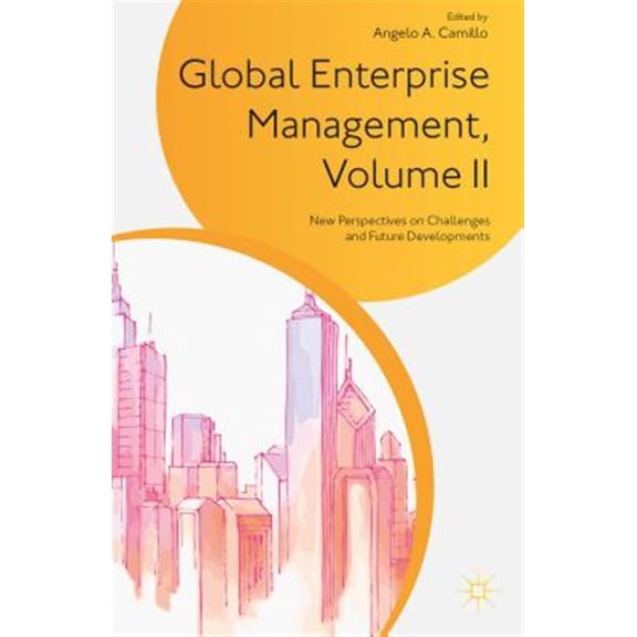Pre-Owned Global Enterprise Management, Volume II: New Perspectives on Challenges and Future Developments, (Hardcover)