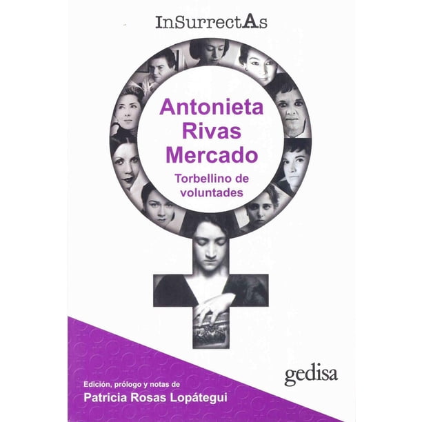 Torbellino de Voluntades Antonieta Rivas Mercado Gedisa 9786078866007