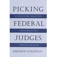 thumbnail image 1 of Pre-Owned Picking Federal Judges: Lower Court Selection from Roosevelt Through Reagan (Paperback) 0300080735 9780300080735, 1 of 1