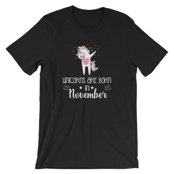 Unicorns are born in November UNISEX T-Shirt Birthday Gift