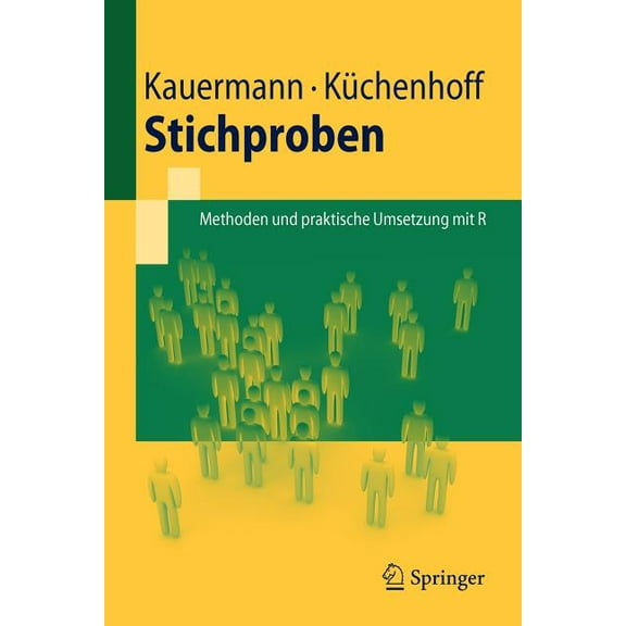 Springer-Lehrbuch Stichproben: Methoden Und Praktische Umsetzung Mit R, Book 0, (Paperback)