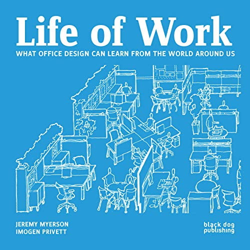Pre-Owned Life of Work: What Office Design Can Learn from the World Around Us (Paperback) 1908966785 9781908966780