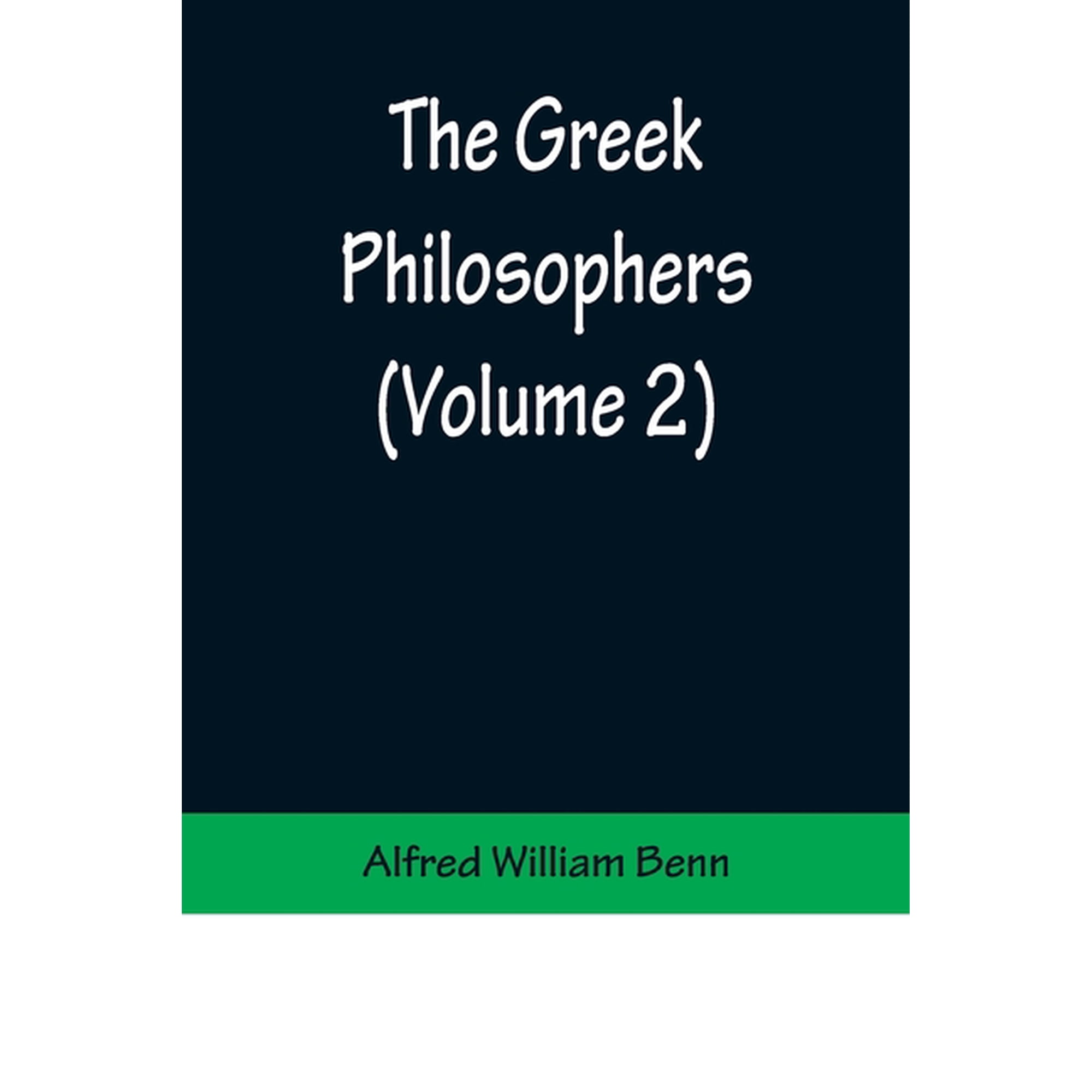 The Greek Philosophers (Volume 2), (Paperback)