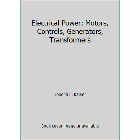 Pre-Owned Electrical Power: Motors, Controls, Generators, Transformers (Hardcover) 0870068342 9780870068348