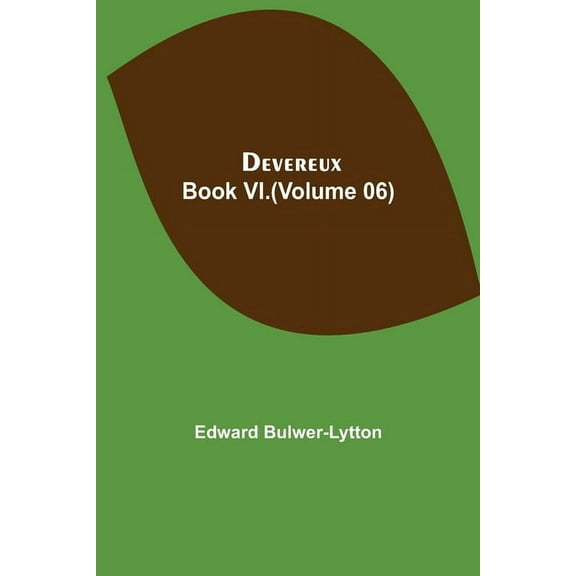 Devereux, Book Vi.(Volume 06), (Paperback)