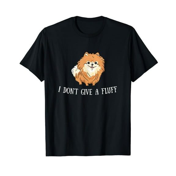 I Don't Give a Fluff - Funny Fluffy Pomeranian Mom/Dad T-Shirt