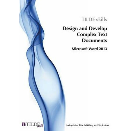Design and Produce Complex Text Documents : Microsoft Word (Best Ipad App For Microsoft Word Documents)