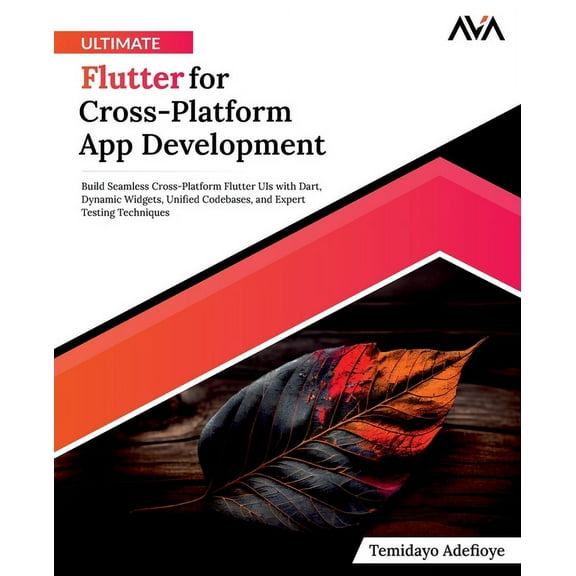 Ultimate Flutter for Cross-Platform App Development, (Paperback)