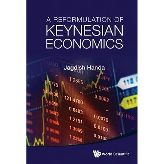 Pre-Owned A Reformulation of Keynesian Economics (Hardcover) by Jagdish Handa