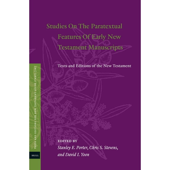 Texts and Editions for New Testament Stu Studies on the Paratextual Features of Early New Testament Manuscripts: Texts and Editions of the New Testament, Book 16, (Hardcover)