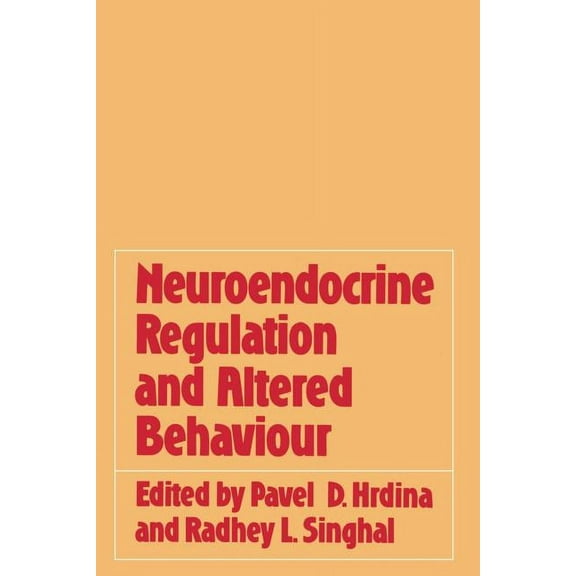 Neuroendocrine Regulation and Altered Behaviour, (Paperback)