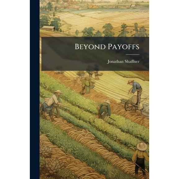 Beyond Payoffs: Understanding Sustainable Economic Incentives at the Tactical Level, (Paperback)