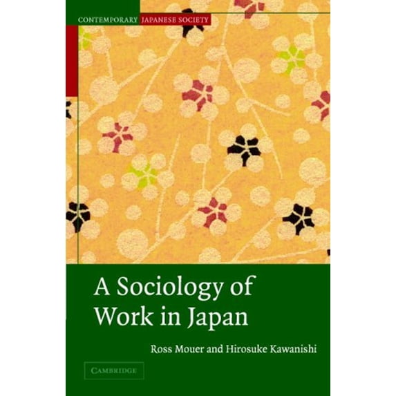 Pre-Owned A Sociology of Work in Japan (Paperback) 9780521658454