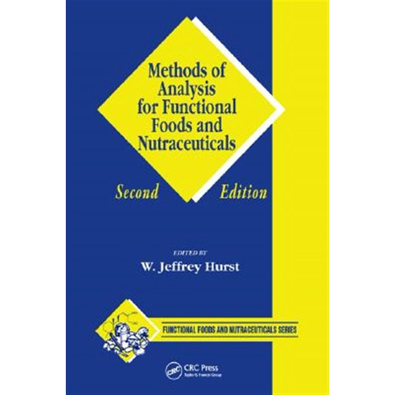 Pre-Owned Functional Foods & Nutraceuticals: Methods of Analysis for Functional Foods and Nutraceuticals (Hardcover)