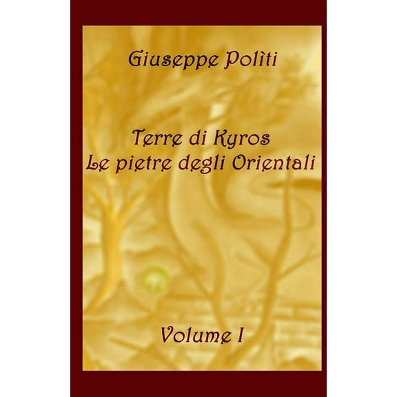 Terre di Kyros - Le pietre degli Orientali (Paperback)