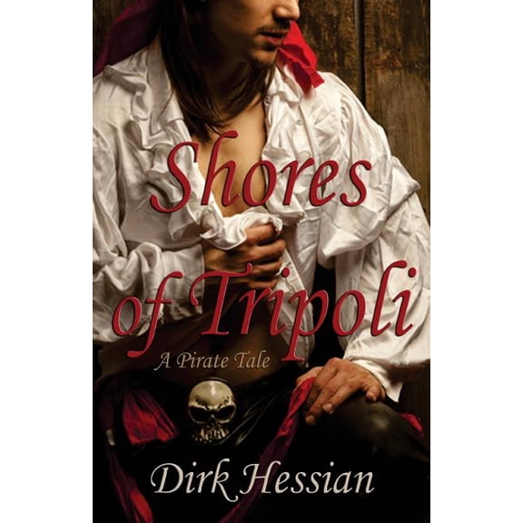 Shores of Tripoli: A Pirate Tale (Paperback)