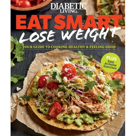 Diabetic Living Eat Smart, Lose Weight - eBook (Best Way For Diabetics To Lose Weight)