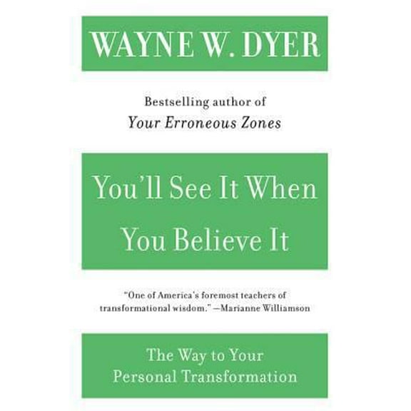 Pre-Owned You'll See It When You Believe It: The Way to Your Personal Transformation (Paperback) 0060937335 9780060937331