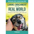 thumbnail image 1 of Pre-Owned Canine Enrichment for the Real World: Making It a Part of Your Dogs Daily Life, 9781617812682, 1617812684, Paperback,, 1 of 1
