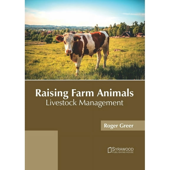 Raising Farm Animals: Livestock Management, (Hardcover)
