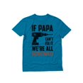 thumbnail image 1 of Tstars Mens Gifts for Dad Father's Day Shirts If Papa Can't Fix it We're All Screwed Funny Humor Gift for Father Grandpa Cool Best Gift for Dad T Shirt, 1 of 7