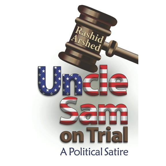 Uncle Sam on Trial : A Political Satire (Paperback)