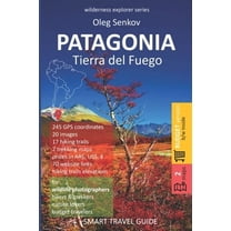 PATAGONIA, Tierra del Fuego: Smart Travel Guide for Nature Lovers, Hikers, Trekkers, Photographers (budget version, b/w)