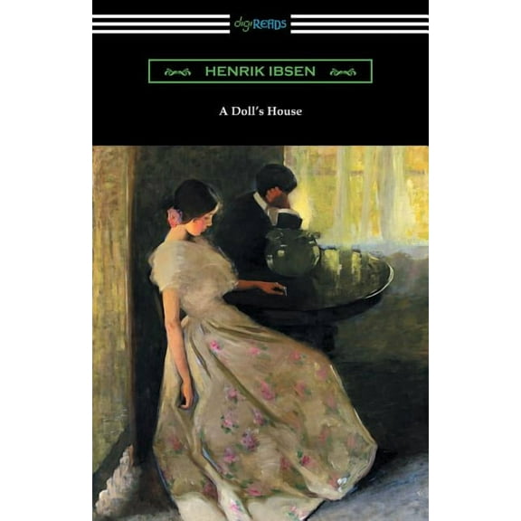 A Doll's House (Translated by R. Farquharson Sharp with an Introduction by William Archer), (Paperback)