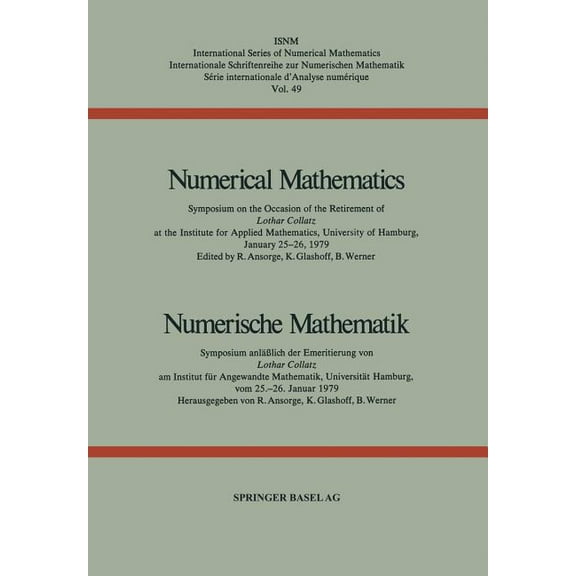 International Numerical Mathematics Numerical Mathematics / Numerische Mathematik: Symposium on the Occasion of the Retirement of Lothar Collatz at the Inst, Book 49, (Paperback)