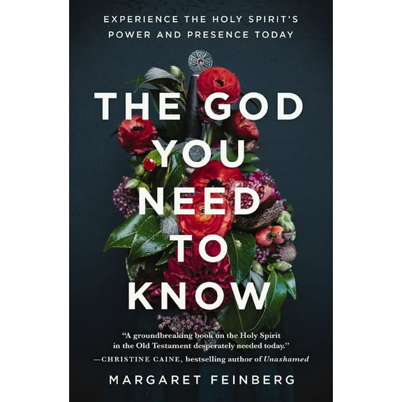 The God You Need to Know: Experience the Holy Spirit's Power and Presence Today, (Paperback)