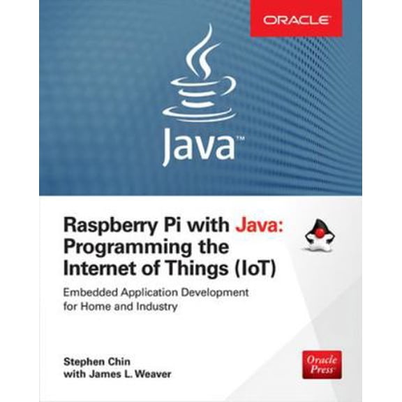Pre-Owned Raspberry Pi with Java: Programming the Internet of Things (IoT) (Oracle Press) (Paperback) 0071842012 9780071842013