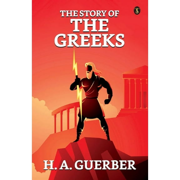 The Story Of The Greeks (Paperback)
