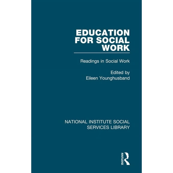 National Institute Social Services Libra Education for Social Work: Readings in Social Work, Volume 4, (Paperback)