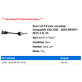 thumbnail image 2 of Rear Left CV Axle Assembly - Compatible with 2003 - 2008 INFINITI FX35 3.5L V6 2004 2005 2006 2007, 2 of 2