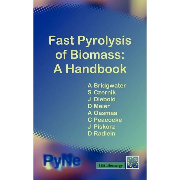 Fast Pyrolysis of Biomass: A Handbook (Hardcover)