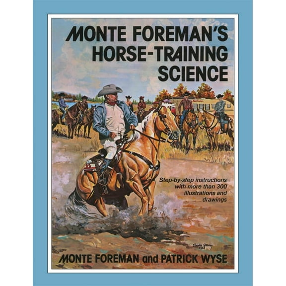 Monte Foreman's Horse-Training Science, (Paperback)